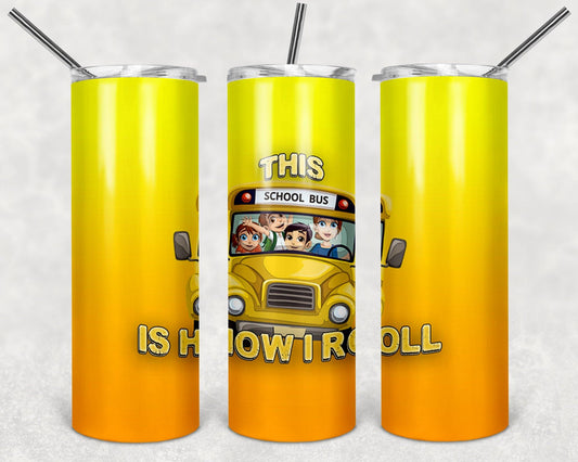 How I Roll School Bus Driver Steel Tumbler with Free Matching Sandstone Car Coasters - Schoppix Gifts