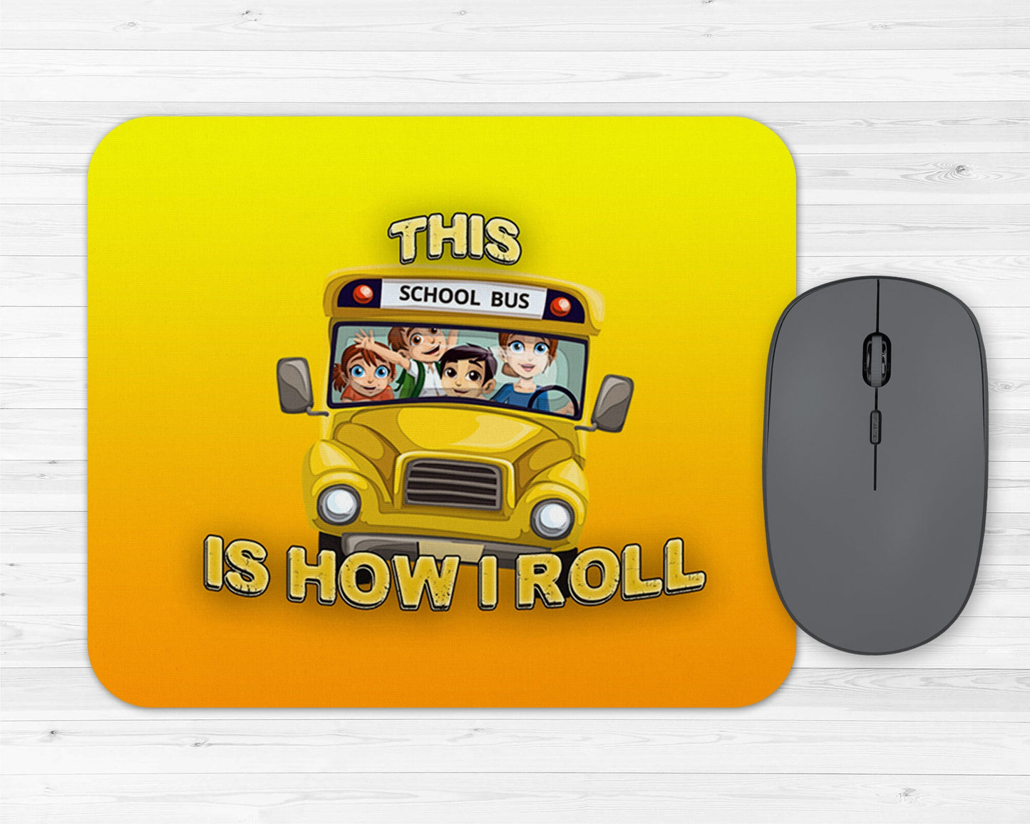This is How I Roll Bus Driver Art Rubber Mousepad